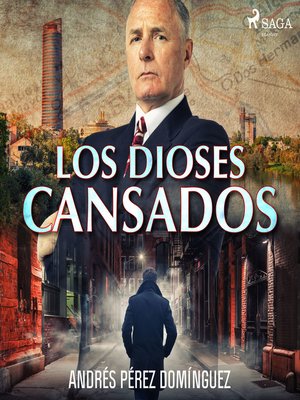 cover image of Los dioses cansados